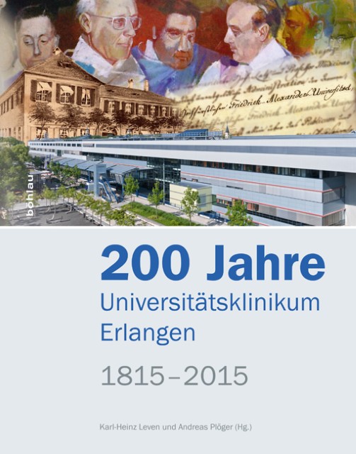 Leven, Karl-Heinz / Plöger, Andreas (Hrsg.): 200 Jahre Universitätsklinikum Erlangen, 1815-2015, Böhlau: Köln/Weimar/Wien 2016.